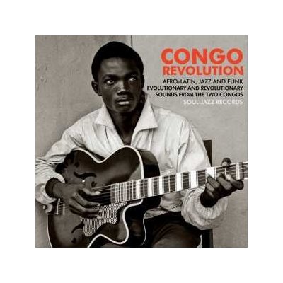 Various - Congo Revolution - African Latin, Jazz And Funk Sounds From The Two Congos 1957-73