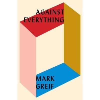 Against Everything Greif Mark – Hledejceny.cz