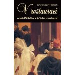 V restauraci. Příběhy z břicha moderny - Christoph Ribbat – Hledejceny.cz