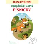 Nejznámější lidové písničky - Obrázkové čtení - Veronika Balcarová – Hledejceny.cz