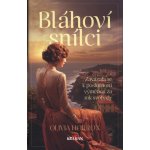 Bláhoví snílci - Musí vzdorovat své rodině, aby objevila sama sebe - Olivia Horrox – Hledejceny.cz