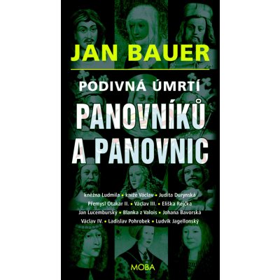 Podivná úmrtí panovníků a panovnic - Bauer Jan – Zboží Mobilmania