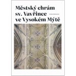 Městský chrám sv. Vavřince ve Vysokém Mýtě - Kristina Uhlíková – Hledejceny.cz