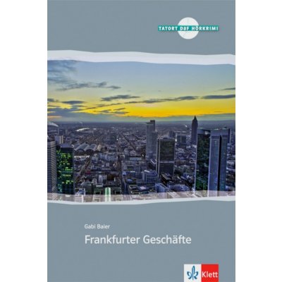 Frankfurter Geschäfte - německá četba v originále s CD a cvičeními
