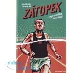 Zátopek. ...když nemůžeš, tak přidej! - Jan Novák, Jaromír 99 - Argo;Paseka – Hledejceny.cz