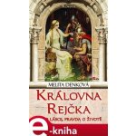 Denková Melita - Královna Rejčka – Hledejceny.cz