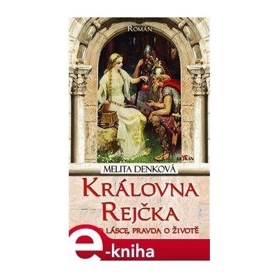 Královna Rejčka - Melita Denková