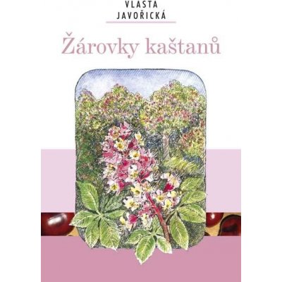 Žárovky kaštanů Vlasta Javořická – Sleviste.cz