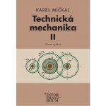 Technická mechanika II - Pro studijní obory SOŠ a SOU - Karel Mičkal – Hledejceny.cz