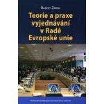 Teorie a praxe vyjednávání v Radě Evropské unie – Hledejceny.cz