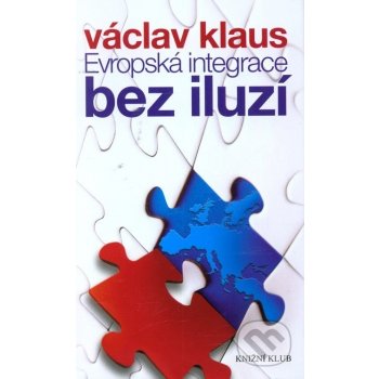 Evropská integrace bez iluzí