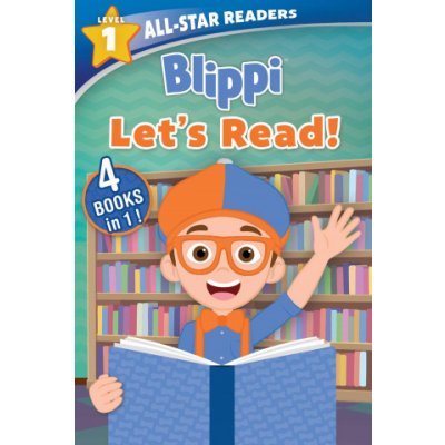 Blippi: All-Star Reader, Level 1: Let's Read!: 4 Books in 1! – Hledejceny.cz
