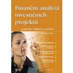 Máče Miroslav - Finanční analýza investičních projektů -- praktické příklady a použití – Hledejceny.cz