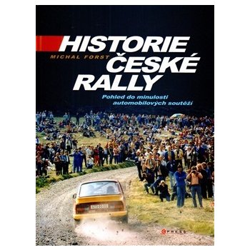 Historie české rally - Michal Forst - - Kniha