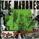 Mahones - Take No Prisoners CD – Sleviste.cz