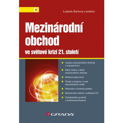 Mezinárodní obchod ve světové krizi 21. století - Štěrbová Ludmila, kolektiv – Hledejceny.cz