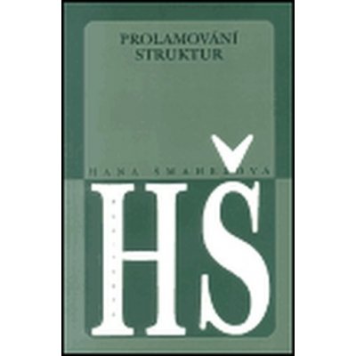 Prolamování struktur - Šmahelová Hana