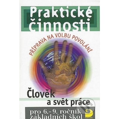 Člověk a svět práce - příprava na volbu povolání pro 6. - 9. r. ZŠ - Strádal Jiří