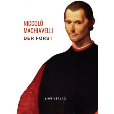 Niccol? Machiavelli: Der Fürst. Vollständige Neuausgabe – Zboží Mobilmania