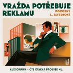 Vražda potřebuje reklamu - Dorothy L. Sayersová - čte Otakar Brousek ml. – Zbozi.Blesk.cz