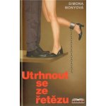 Utrhnout se ze řetězu - Simona Monyová – Zboží Dáma