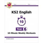 New KS2 English 10-Minute Weekly Workouts - Year 6 (Books CGP)(Paperback / softback) – Hledejceny.cz