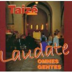 Taize - Laudate Omnes Gentes CD – Hledejceny.cz