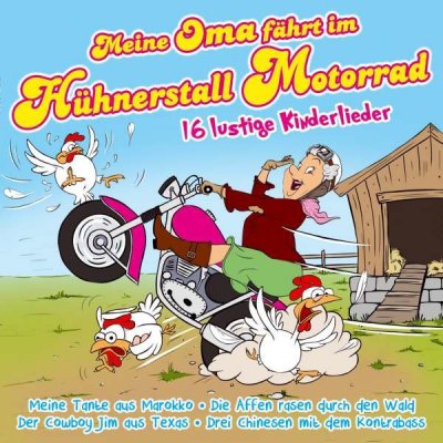 Die Partykids - Meine Oma fährt im Hühnerstall Motorrad - 16 lustige Kinderlieder CD