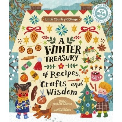 Little Country Cottage: A Winter Treasury of Recipes, Crafts and Wisdom – Hledejceny.cz