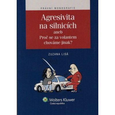 Agresivita na silnicích aneb Proč se za volentem chováme jinak? - Zuzana Lisá – Hledejceny.cz