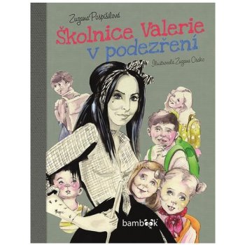 Školnice Valerie v podezření | Pospíšilová Zuzana, Osako Zuzana