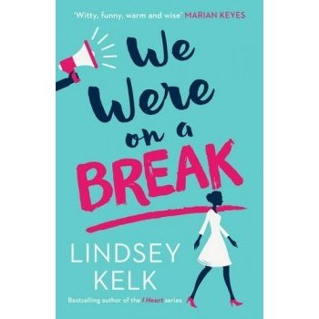 We Were On a Break Lindsey Kelk