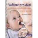 Vaříme pro děti podle makrobiotických zásad a nejen pro ně - včetně DVD