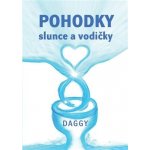 Pohodky slunce a vodičky - Dévi Dagmar Daggy – Hledejceny.cz