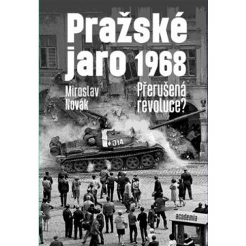 Pražské jaro 1968 - Miroslav Novák