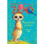 Zara a jej Záchranná zoo - Neposlušná surikata - Amelia Cobb