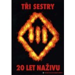 Tři sestry : 20 let naživu DVD – Hledejceny.cz