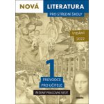 Nová literatura pro střední školy 1 Průvodce pro učitele - Řešený pracovní sešit – Hledejceny.cz