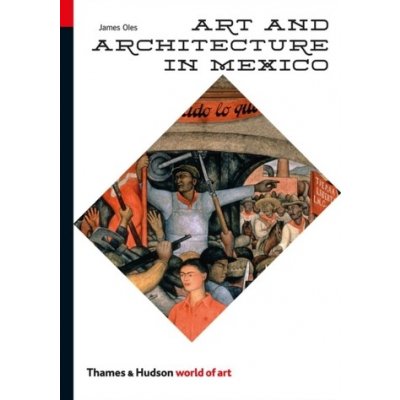 Art and Architecture in Mexico Oles James – Hledejceny.cz