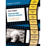 Nejznámější filmové melodie pro souborovou hru partitura + party od Petra Hapky – Hledejceny.cz