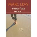 Potkat Vás znovu... - Marc Levy