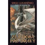 Zlá doba pro draky - Nikolaj Perumov – Hledejceny.cz