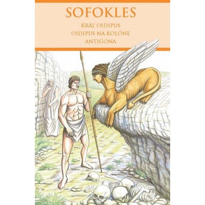 Kráľ Oidipus, Oidipus na Kolóne, Antigona - Sofokles