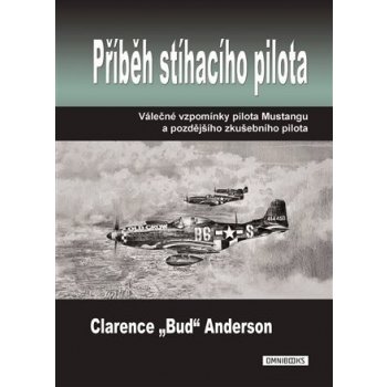 Příběh stíhacího pilota - Clarence Anderson
