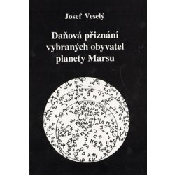 Daňová přiznání vybraných obyvatel planety Marsu Josef Veselý