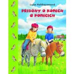 Příběhy o koních a ponících - Luise Holthausenová – Hledejceny.cz