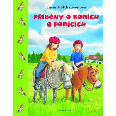 Příběhy o koních a ponících - Luise Holthausenová – Zboží Mobilmania