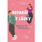 Reparát z lásky - Sharon M. Peterson – Sleviste.cz