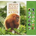 Little Book of Rainforest Animal Sounds Pinnington AndreaBoard book – Hledejceny.cz