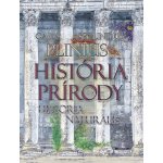 História prírody / Historia Naturalis - Gaius Plinius Secundus – Hledejceny.cz